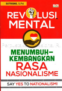 Image of Revolusi mental : menumbuhkembangkan rasa nasionalisme