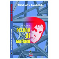 Image of Peluru di Matamu : bagian ketiga dari sebuah trilogi
