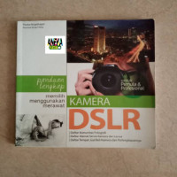 Image of Panduan Lengkap memilih menggunakan merawat Kamera DSLR