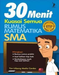 Image of 30 menit kuasai semua rumus matematika SMA / tim litbang media cerdas