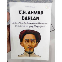 Image of K.H. Ahmad Dahlan : Nasionalisme dan Kepemimpinan Pembaharu Islam Tanah Air yang Menginspirasi