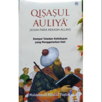 Image of Qisasul Auliya' (Kisah para kekasih Allah) : Rampai Teladan-Kehidupan yang Menggetarkan Hati