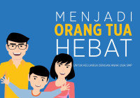 Image of menjadi orang tua hebat untuk keluarga dengan anak usia smp