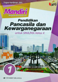 Image of Mandiri pendidikan pancasila dan kewarganegaraan : untuk SMA/MA kelas X kurikulum 2013
