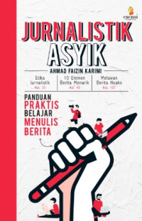 Image of Jurnalistik Asyik : Panduan Praktis Belajar Menulis Berita