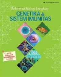 Image of REFERENSI BIOLOGI LENGKAP : GENETIKA DAN SISTEM IMUNITAS