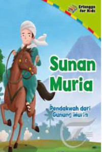 Image of Sunan Muria : pendakwah dari Gunung Muria