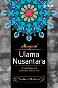 Image of MENGENAL ULAMA NUSANTARA : SEJARAH BIOGRAFI 30 ULAMA KARISMATIK