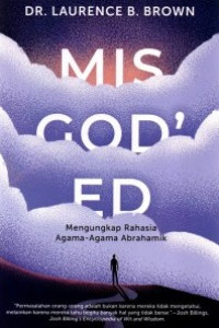 Image of Misgod'ed: Mengungkap Rahasia Agama-Agama Abrahamik