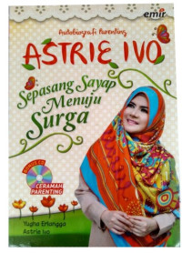 Image of Autobiografi Parenting Astrie Ivo : Sepasag Sayap Menuju Surga