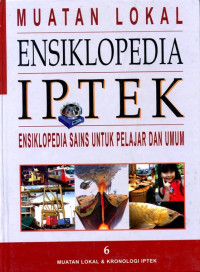 Image of Muatan lokal ensiklopedia iptek : ensiklopedia sains untuk pelajar dan umum 6
