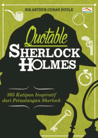 Image of Quotable Sherlock Holmes : 365 kutipan inspiratif dari petualangan Sherlock