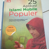 Image of 25 Aplikasi islami mobile populer : panduan praktis memanfaatkan ponsel sebagai media religi dan edukasi