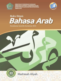 Image of Buku siswa bahasa arab : pendekatan saintifik kurikulum 2013 Madrasah aliyah peminatan IPA, IPS, Bahasa