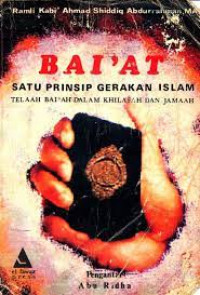 Image of Bai'at satu prinsip gerakan islam : telaah bai'ah dalam khalifah dan jamaah