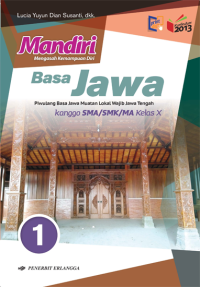 Image of Basa Jawa : piwulang basa jawa muatan lokal wajib jawa tengah kanggo SMA/SMK/MA kelas X kurikulum 2013