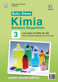 Image of Buku Siswa Kimia : berbasis eksperimen 3 untuk kelas XII SMA dan MA kelompok peminatan matematika dan ilmu-ilmu alam