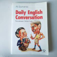 Image of Daily English Conversation: Percakapan Bahasa Inggris Sehari-Hari