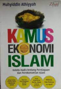 Image of Kamus ekonomi islam : indeks hadis tentang perniagaan dan perekonomian islam