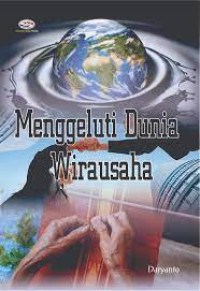 Image of Menggeluti dunia wirausaha