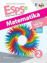 Image of ESPS Matematika : untuk SMA/MA kelas XI  kelompok peminatan matematika dan ilmu-ilmu alam kurikulum 2013 revisi