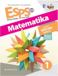 Image of ESPS Matematika : untuk SMA/MA kelas X  kelompok peminatan matematika dan ilmu-ilmu alam kurikulum 2013