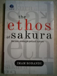 Image of The Ethos of Sakura Bacaan Stategik Pribadi Sukses