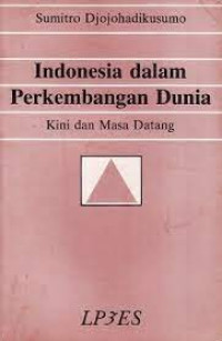 Image of Indonesia dalam perkembangan dunia : kini dan masa datang