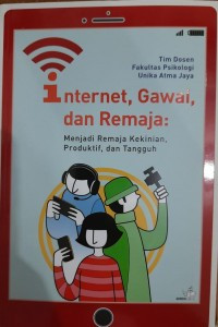 Image of Internet, Gawai, Dan Remaja: Menjadi Remaja Kekinian, Produktif Dan Tangguh