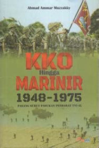 Image of KKO hingga Marinir 1948-1975 : pasang surut pasukan pendarat TNI-AL