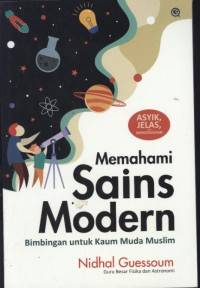 Image of Memahami sains modern : Bimbingan untuk kaum muda muslim