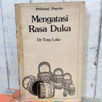 Image of Psikologi Populer: Mengatasi Rasa Duka