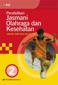 Image of Pedidikan Jasmani, Olahraga, dan Kesehatan :  untuk SMP/MTs kelas VIII kurikulum 2006