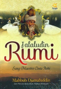 Image of Jalaludin Rumi: sang maestro cinta Ilahi