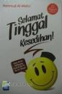 Image of Selamat Tinggal Kesedihan Solusi Meraih Kebahagiaan Sesuai Al Quran dan As Sunnah
