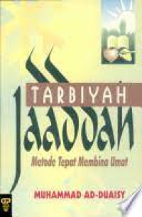 Image of Tarbiyah jaaddah : metode tepat membina umat