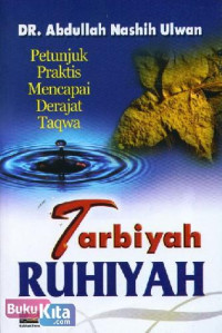 Image of Tarbiyah Ruhiyah : Petunjuk Praktis Mencapai Derajat Taqwa
