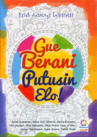 Image of Gue Berani Putusin Elo