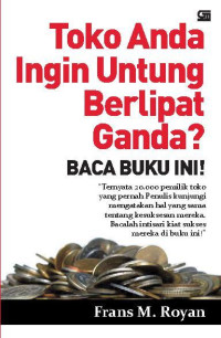 Image of Toko Anda Ingin Untung Berlipat Ganda ? Baca Buku Ini