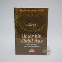 Image of Umar bin Abdul Aziz : sosok pemimpin zuhud dan khalifah cerdas
