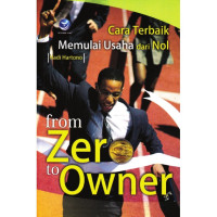 Image of From Zero to Owner : Cara Terbaik Memulai Usaha dari Nol